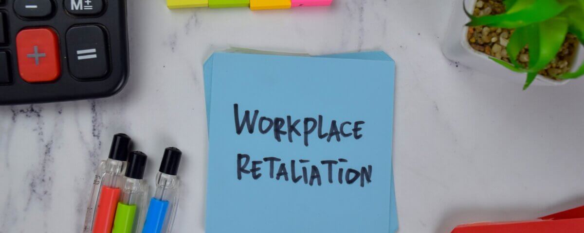 Workplace Retaliation in California: Employee Rights and How to Prove an Employer Violated the Law